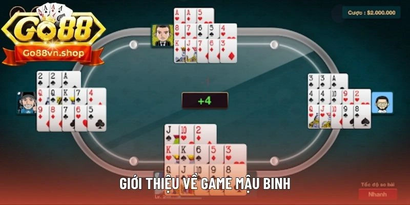 Giới thiệu sơ lược thông tin quan trọng về trò chơi Mậu Binh