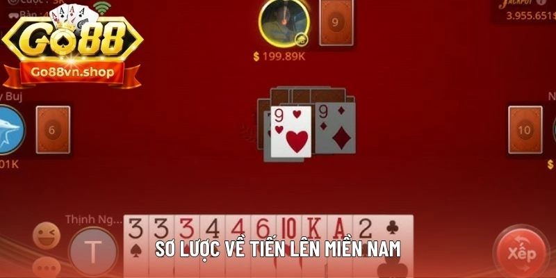 Thông tin sơ lược nhất liên quan đến Tiến lên miền Nam