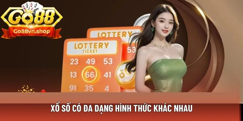 Xổ số có đa dạng hình thức khác nhau